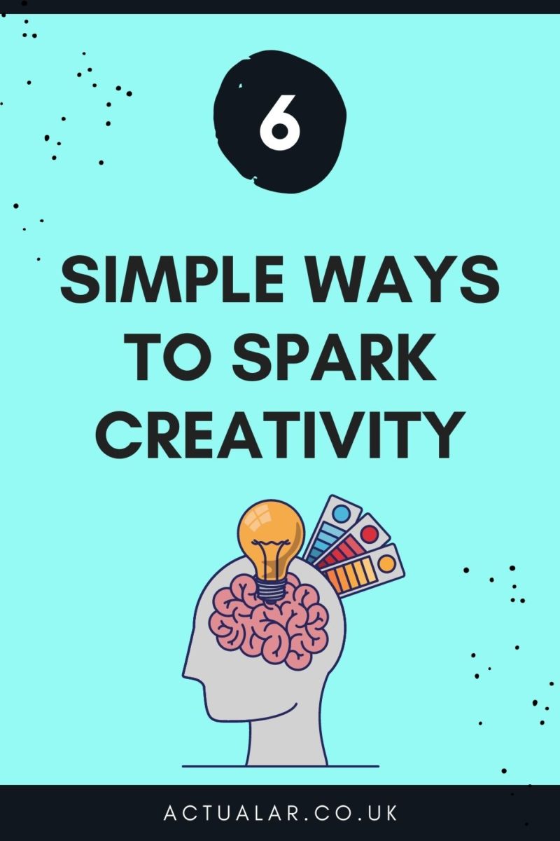 six simple ways to spark creativity